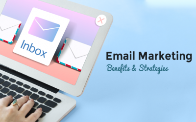 Email Marketing Benefits & Strategies