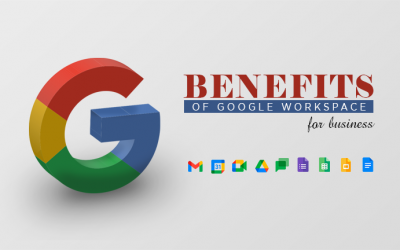 Benefits of Google Workspace for Businesses