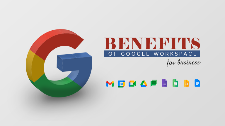 Benefits of Google Workspace for Businesses