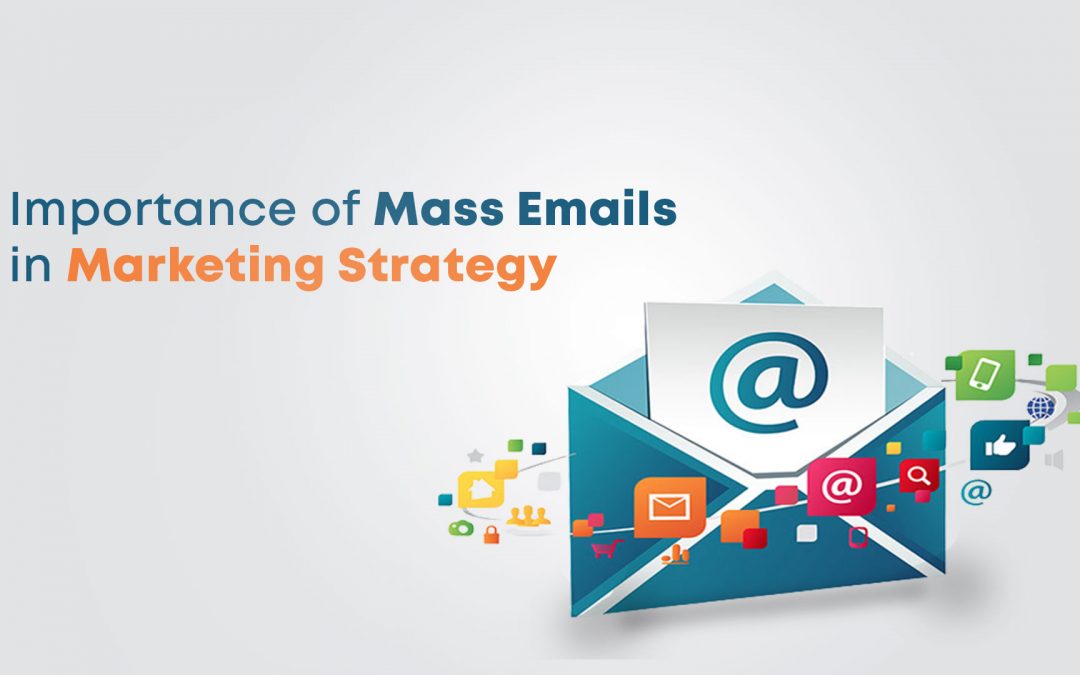 Importance of Mass Emails in Marketing Strategy