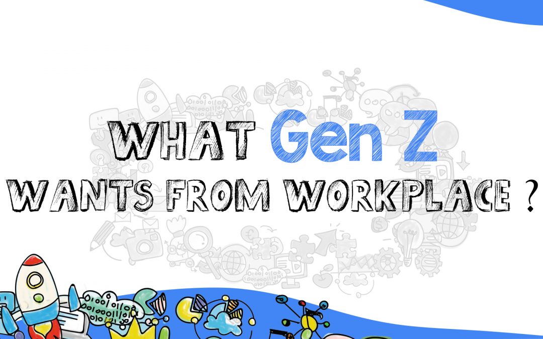 What GenZ wants from the workplace?