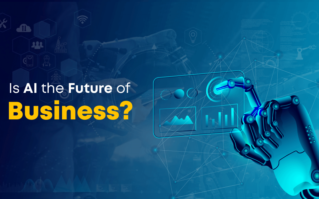 Is AI the Future of Business?