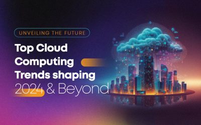 Unveiling the Future: Top Cloud Computing Trends Shaping 2024 and Beyond