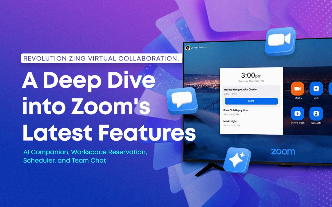 Revolutionizing Virtual Collaboration: A Deep Dive into Zoom's Latest Features