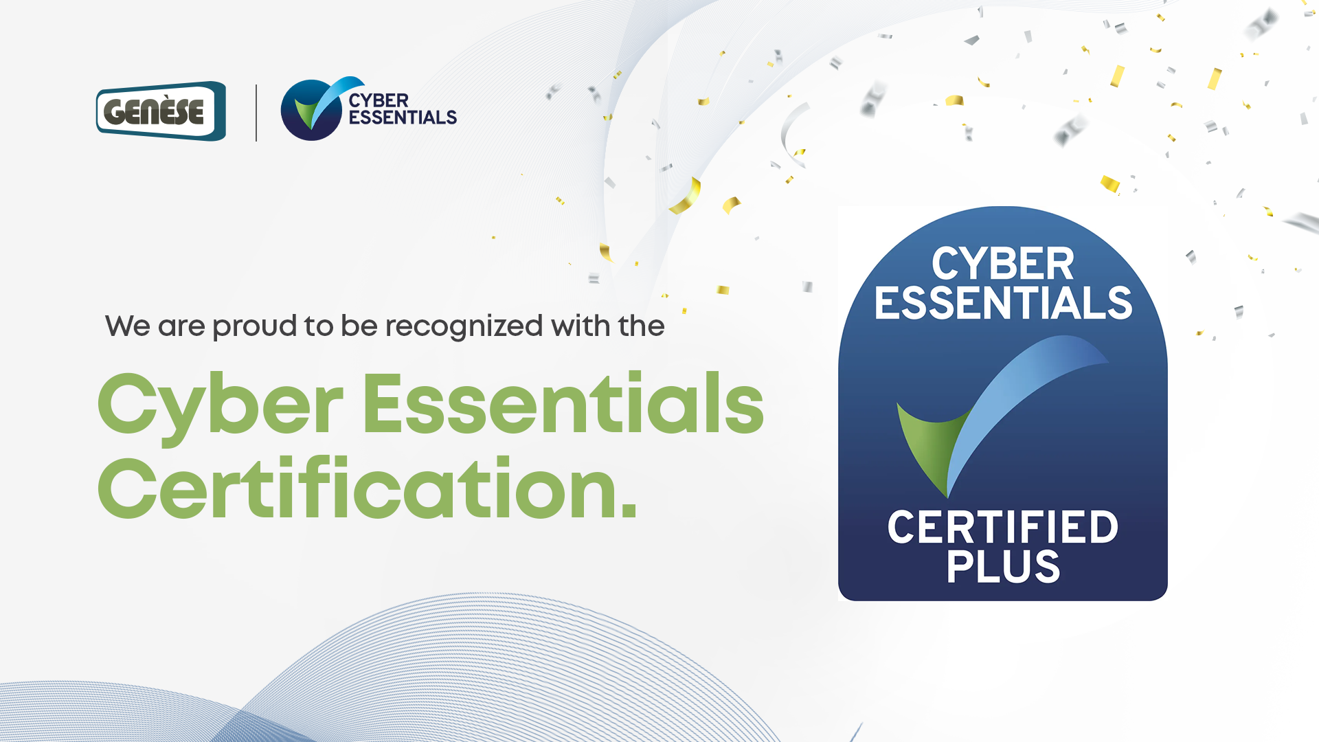 Genese Programme Genese Solution Achieves Cyber Essentials Certification: Strengthening ...