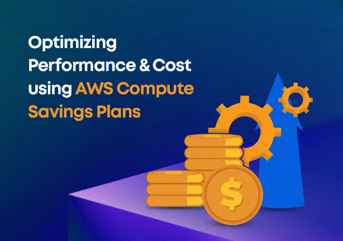 Optimizing Performance and Cost Using AWS Compute Savings Plans